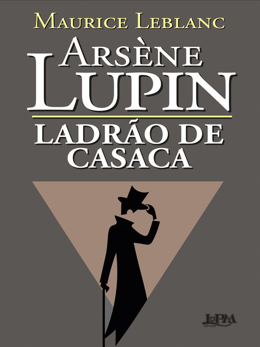 Title details for Arsène Lupin, Ladrão de Casaca by Maurice Leblanc - Available